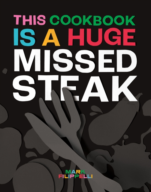 This Cookbook is a Huge Missed Steak