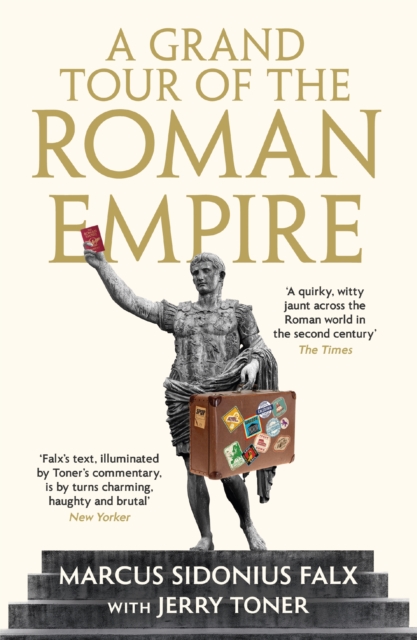 Grand Tour of the Roman Empire by Marcus Sidonius Falx