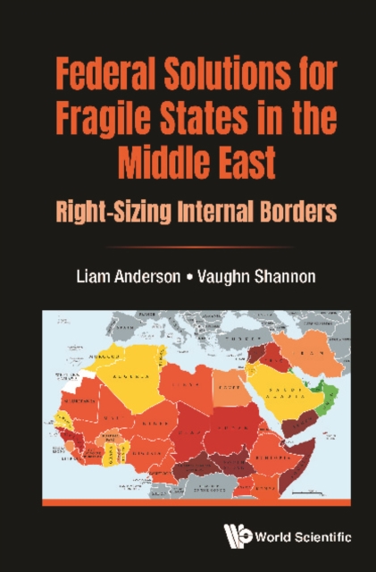 Federal Solutions For Fragile States In The Middle East: Right-sizing Internal Borders
