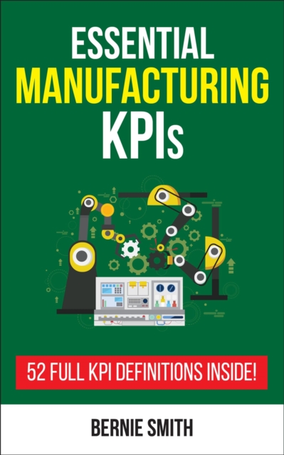 Essential Manufacturing KPIs