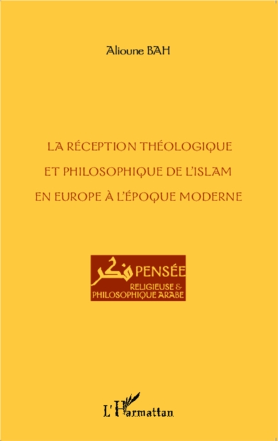 La réception théologique et philosophique de l'Islam en Europe à l'époque moderne