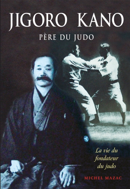 Jigoro Kano : Père du Judo