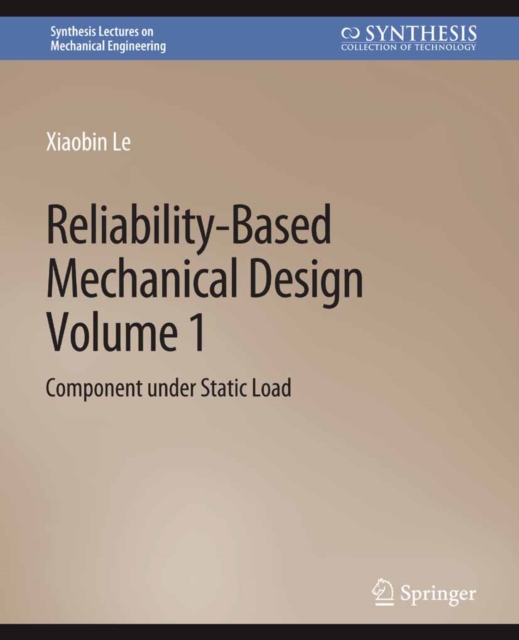 Reliability-Based Mechanical Design, Volume 1
