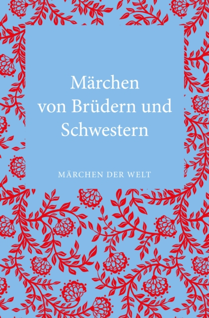 Märchen von Brüdern und Schwestern