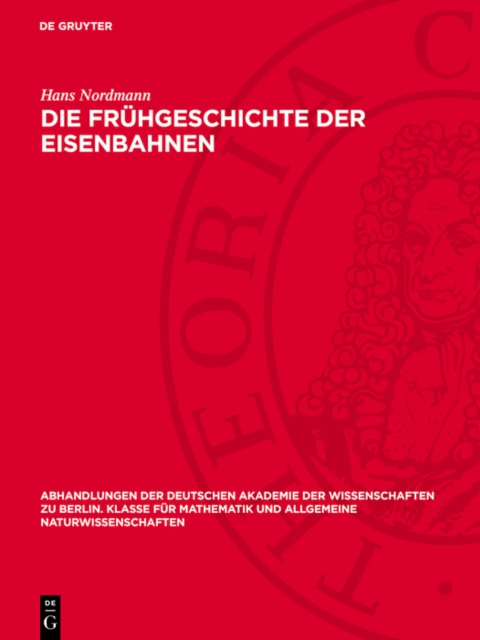 Die Frühgeschichte der Eisenbahnen