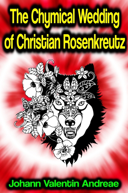 Chymical Wedding of Christian Rosenkreutz