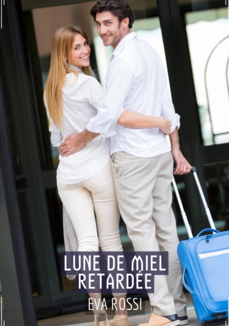 Lune de Miel Retardée