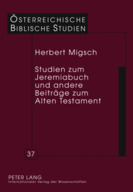 Studien zum Jeremiabuch und andere Beitraege zum Alten Testament