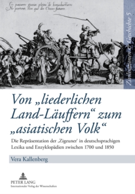 Von «liederlichen Land-Laeuffern» zum «asiatischen Volk»
