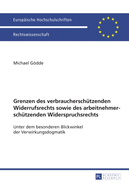 Grenzen des verbraucherschuetzenden Widerrufsrechts sowie des arbeitnehmerschuetzenden Widerspruchsrechts