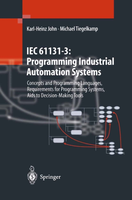 IEC 61131-3: Programming Industrial Automation Systems