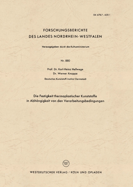 Die Festigkeit thermoplastischer Kunststoffe in Abhängigkeit von den Verarbeitungsbedingungen