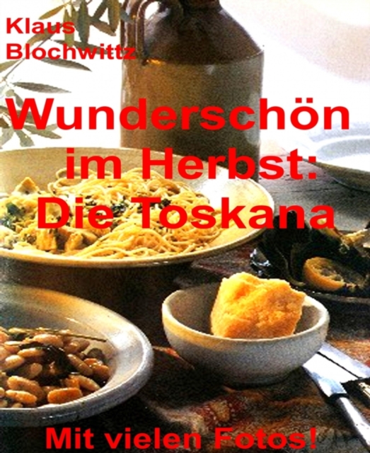 Wunderschon im Herbst:     die Toskana