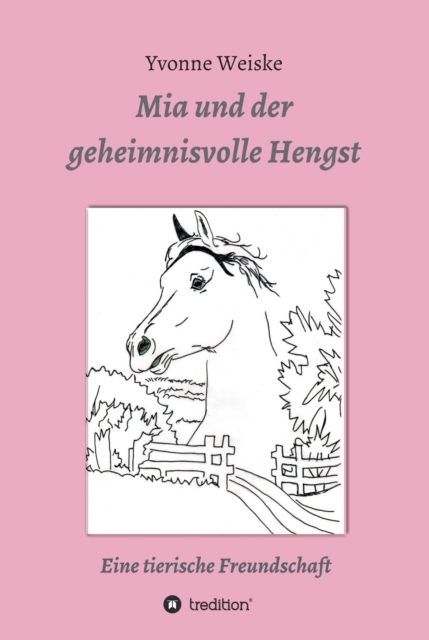 Mia und der geheimnisvolle Hengst
