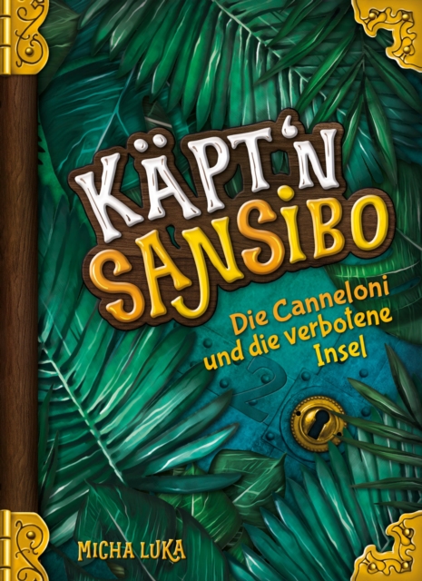 Käpt'n Sansibo — Die Canneloni und die verbotene Insel