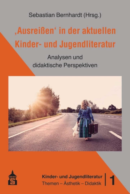 "Ausreißen" in der aktuellen Kinder- und Jugendliteratur