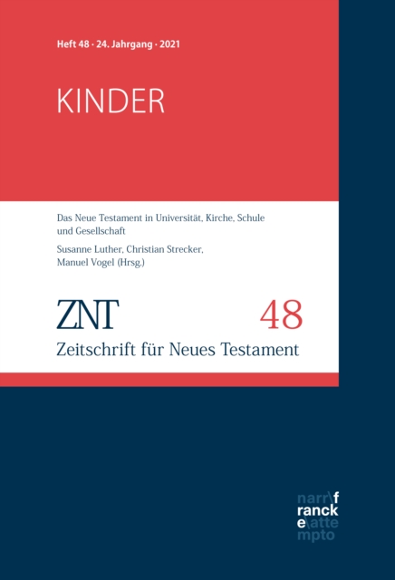 ZNT - Zeitschrift für Neues Testament 24. Jahrgang, Heft 48 (2021)