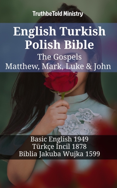 English Turkish Polish Bible - The Gospels - Matthew, Mark, Luke & John