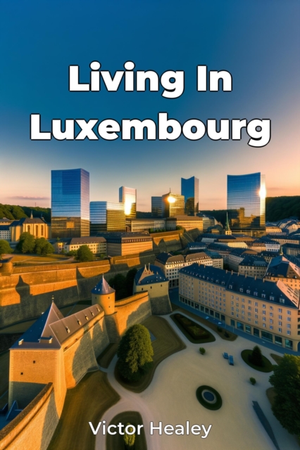 Living In Luxembourg