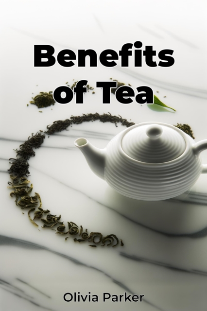 Benefits of Tea