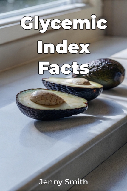 Glycemic Index Facts