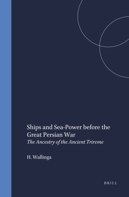 Ships and Sea-Power before the Great Persian War