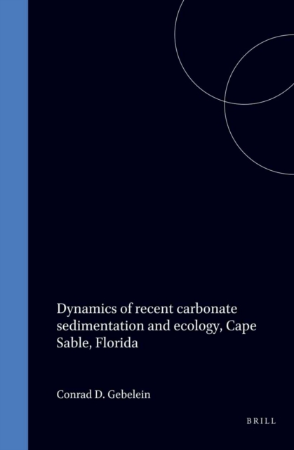 Dynamics of recent carbonate sedimentation and ecology, Cape Sable, Florida