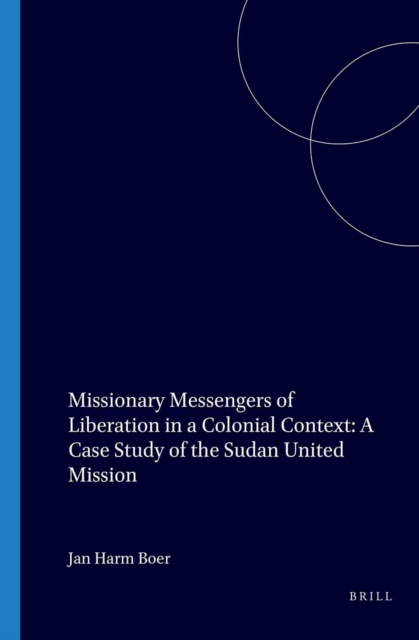 Missionary Messengers of Liberation in a Colonial Context
