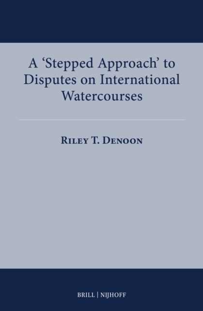 'Stepped Approach' to Disputes on International Watercourses