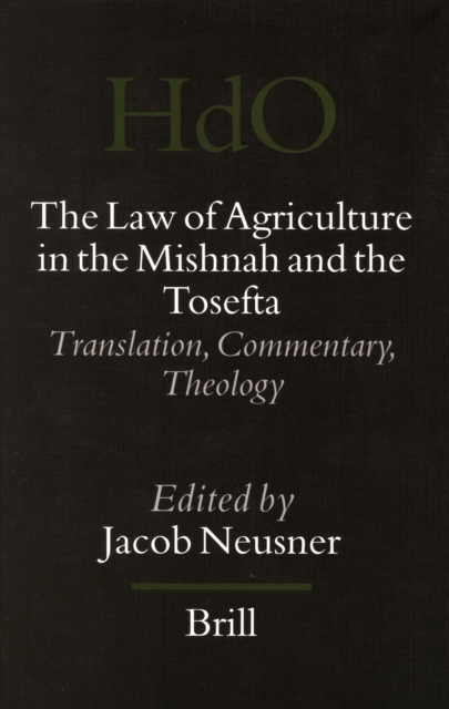 Law of Agriculture in the Mishnah and the Tosefta (3 vols)