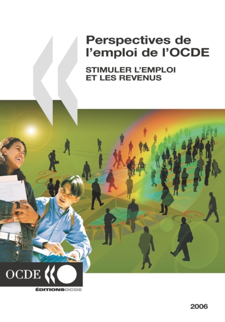 Perspectives de l'emploi de l'OCDE 2006 Stimuler l'emploi et les revenus