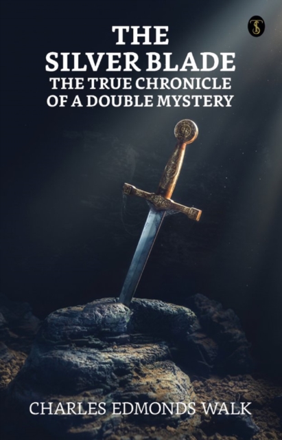 silver blade: The true chronicle of a double mystery