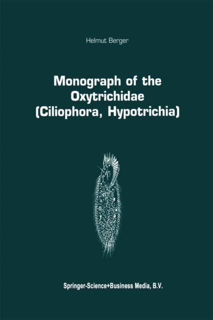 Monograph of the Oxytrichidae (Ciliophora, Hypotrichia)