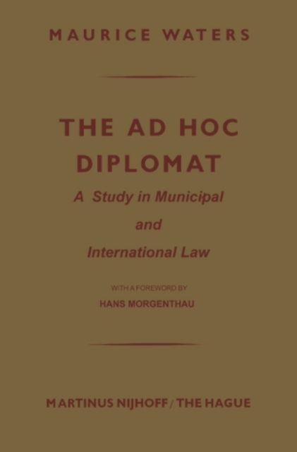Ad Hoc Diplomat: A Study in Municipal and International Law