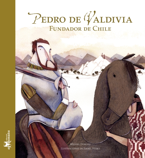Pedro de Valdivia, fundador de Chile
