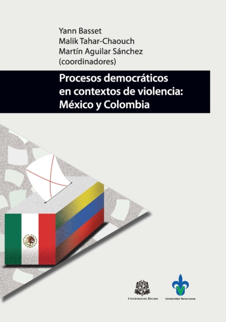 Procesos democráticos en contextos de violencia: México y Colombia