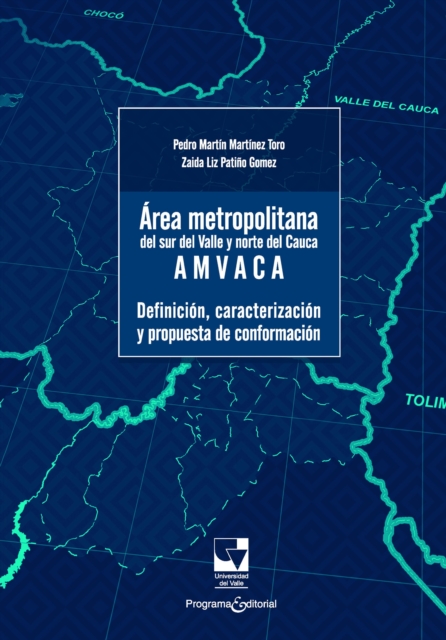 Área metropolitana del sur del Valle y Norte del Cauca –AMVACA
