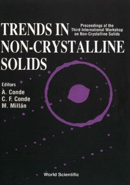 Trends In Non-crystalline Solids - Proceedings Of The Third International Workshop On Non-crystalline Solids