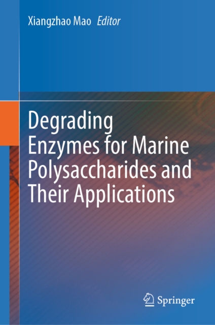 Degrading Enzymes for Marine Polysaccharides and Their Applications