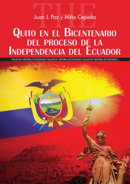 Quito en el Bicentenario del proceso de la Independencia del Ecuador