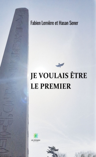 Je voulais etre le premier