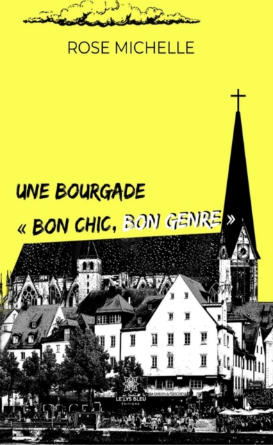 Une bourgade   bon chic, bon genre  