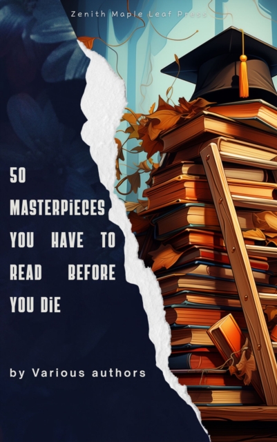 50 Masterpieces You Have to Read Before You Die