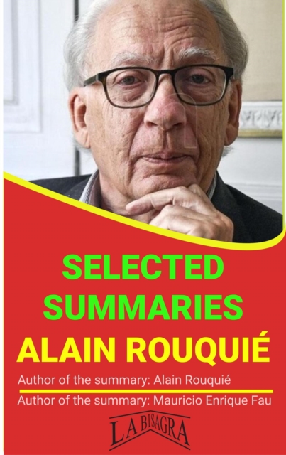 Alain Rouquie: Selected Summaries