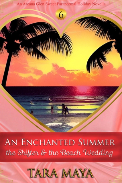 Enchanted Summer - The Shifter & the Beach Wedding
