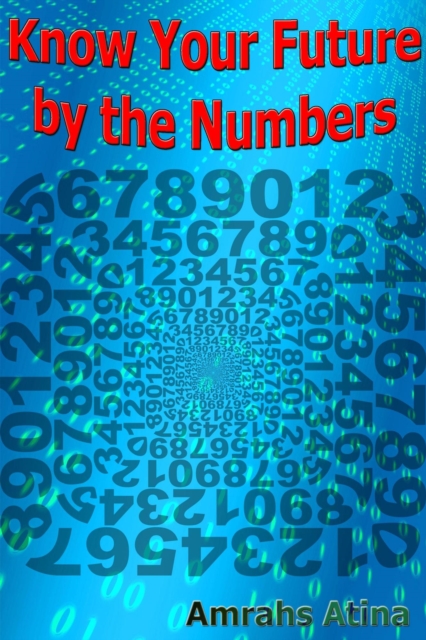 Know Your Future by the Numbers
