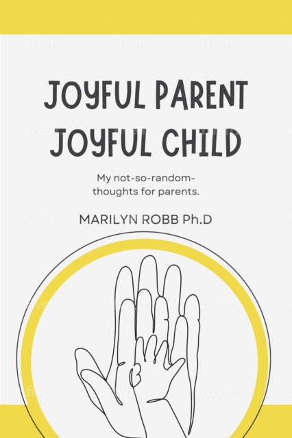 Joyful Parent Joyful Child