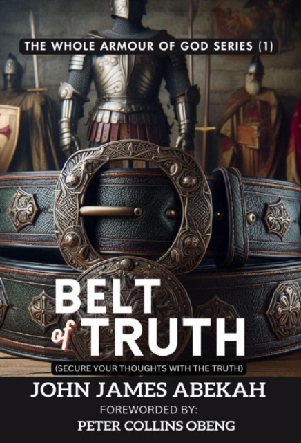 Belt of Truth (Secure Your Thoughts With The Truth)