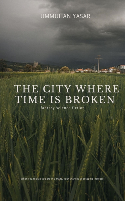 THE CITY WHERE TIME IS BROKEN