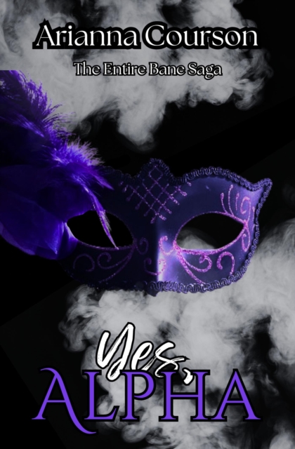 Yes, Alpha: The Entire Bane Saga